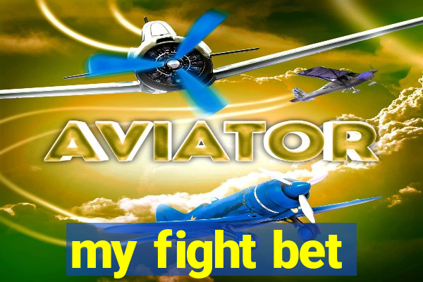 my fight bet